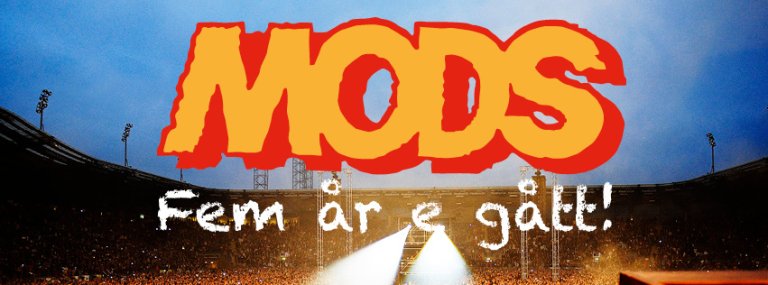 MODS 5 år e gått